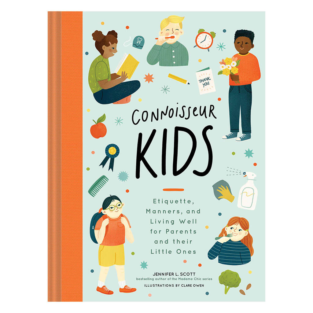 Connoisseur Kids (Etiquette, Manners, and Living Well for Parents and Their Little Ones) Book